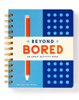 Beyond Bored: An Adult Activity Book