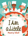 I Am A Little Pastry Chef
