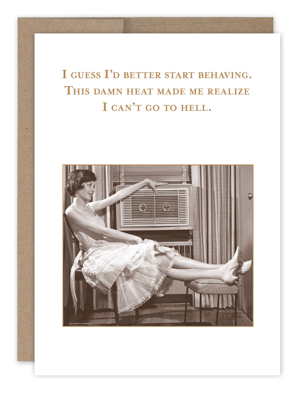 I Guess I'd Better Start Behaving - Funny Birthday Card