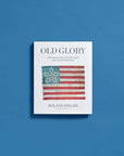 Old Glory: Hardcover