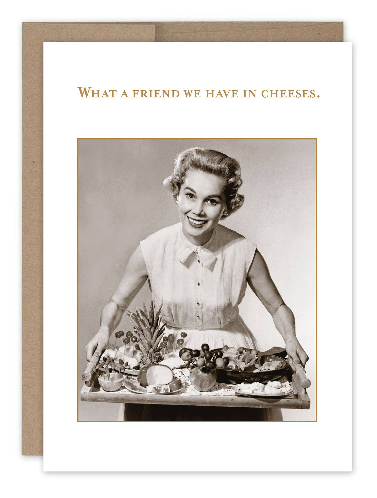 What A Friend We Have In Cheeses - Funny Birthday Card