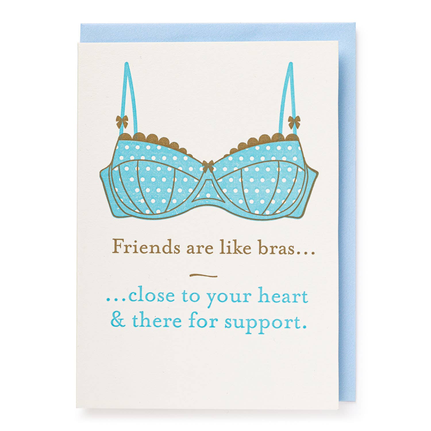Friends Are Like Bras | Greeting Card