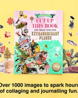 Cut Up This Book and Create Your Own Extraordinary Places