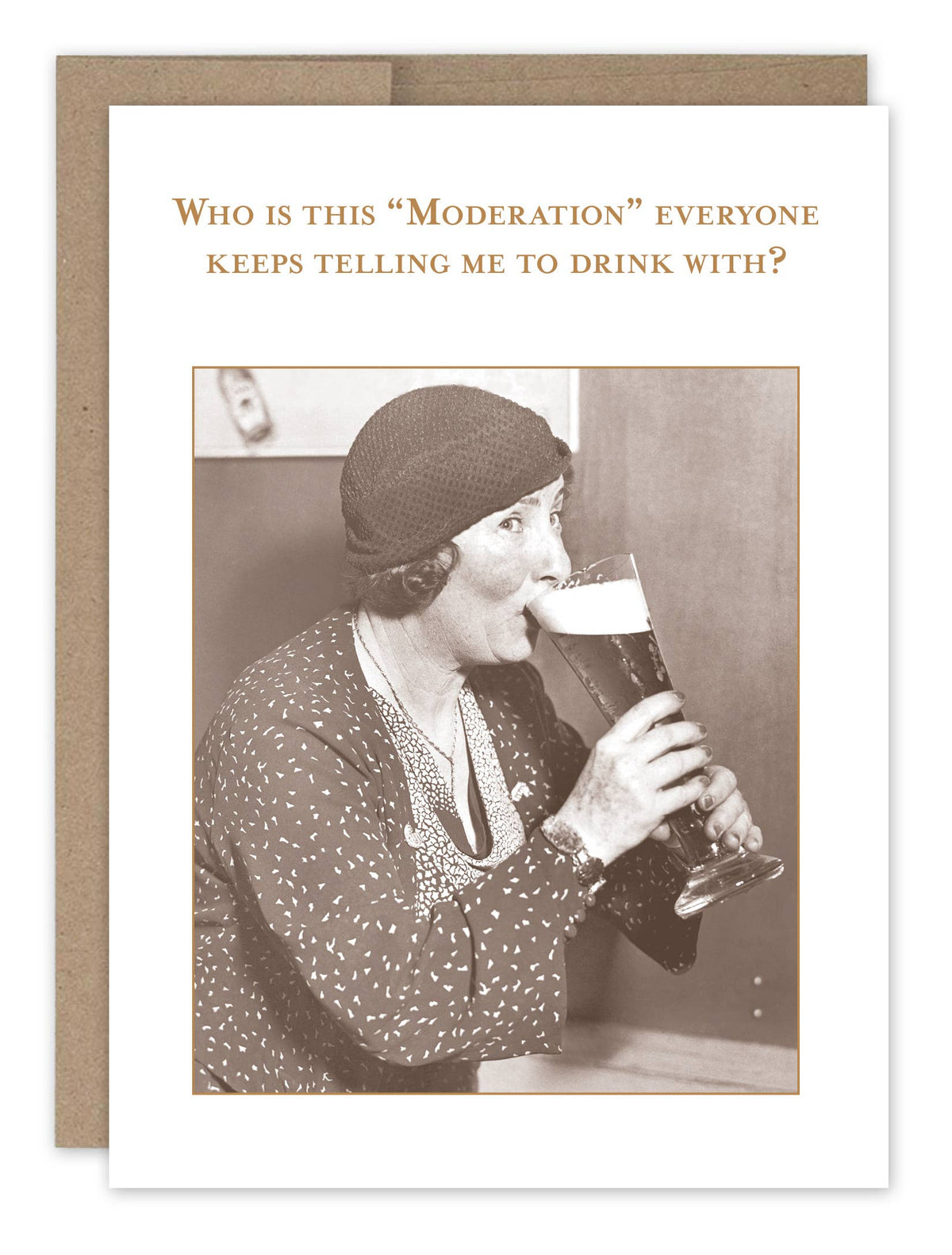 Who Is This "Moderation" I Should Drink With? Birthday Card