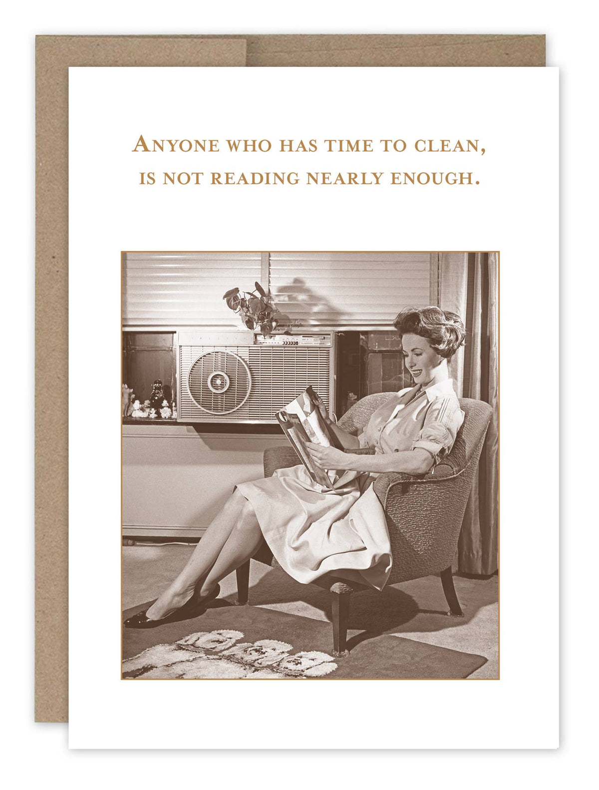Anyone Who Has Time To Clean - Funny Birthday Card