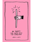 Ok Tarot: The Simple Deck For Everyone