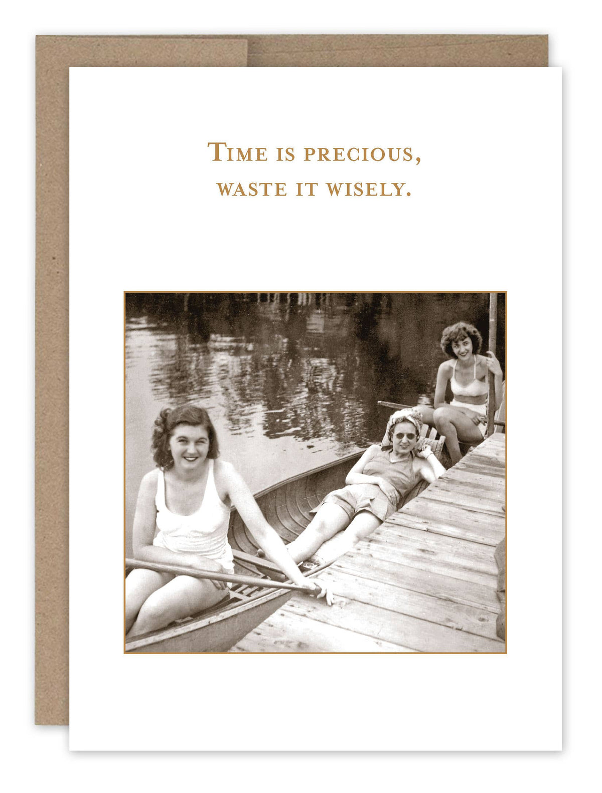 Time Is Precious, Waste It Wisely - Funny Just Because Card
