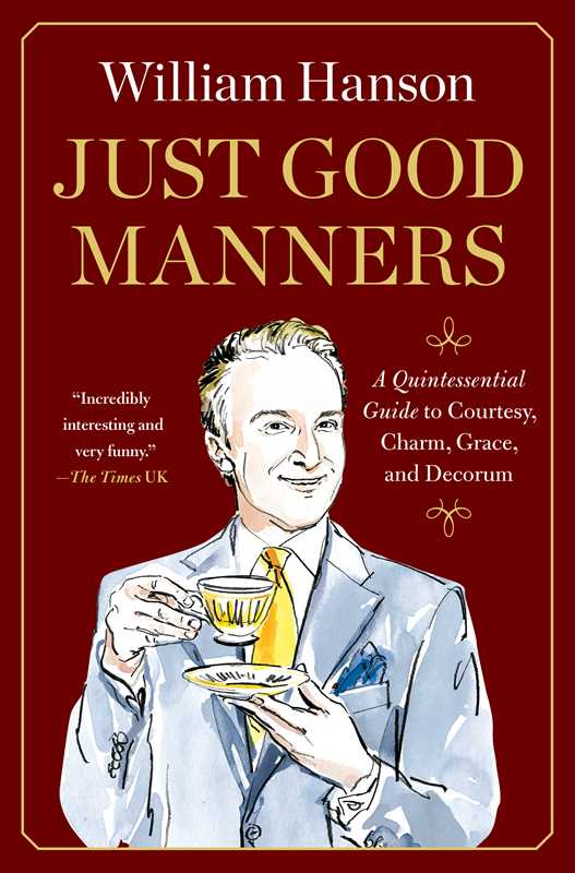 Just Good Manners by William Hanson: Hardcover; 272 pages / English