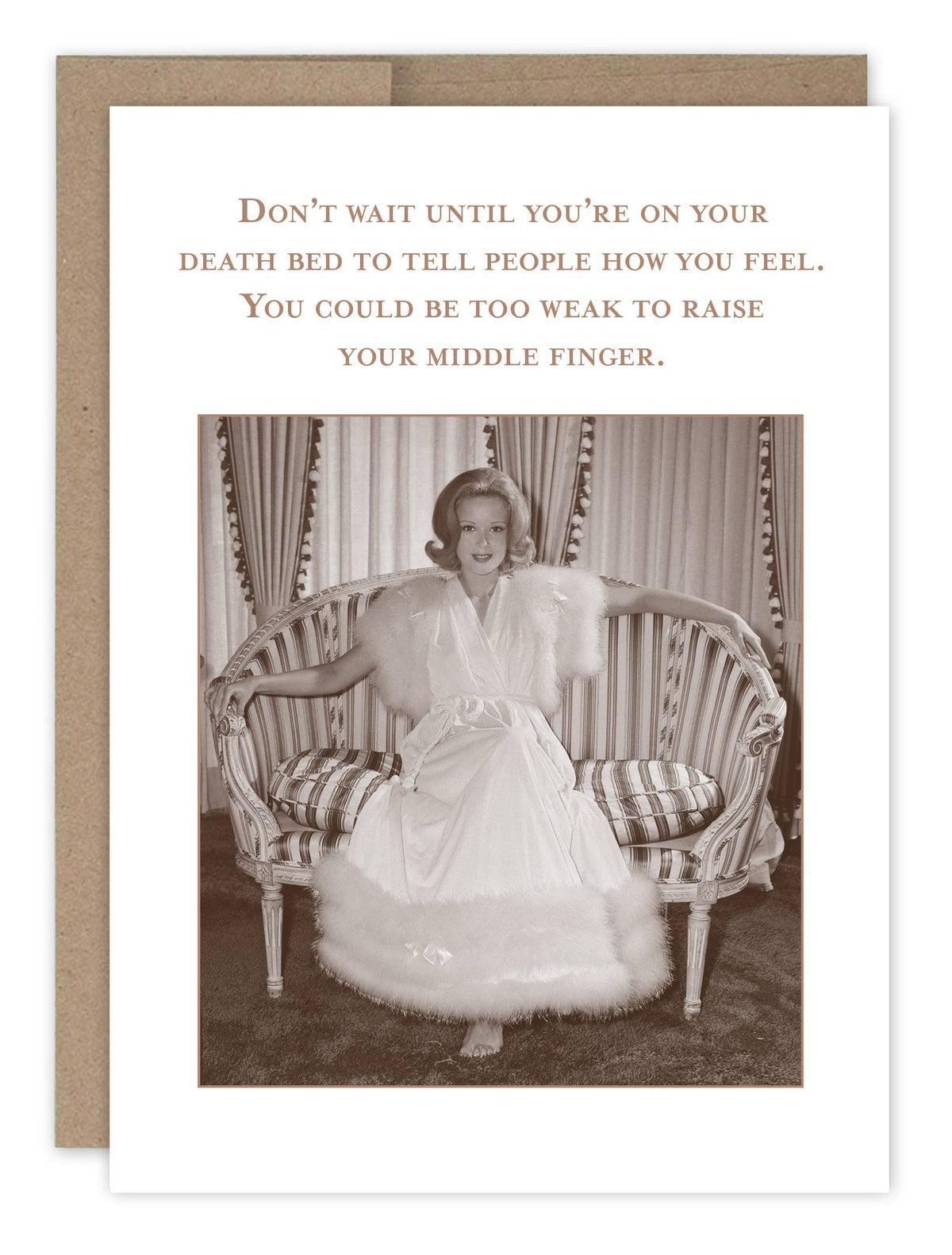 Don't Wait to Say How You Feel - Funny Birthday Card