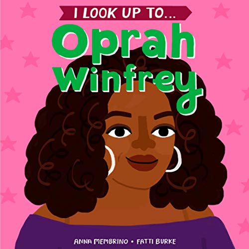 Oprah Winfrey- I Look Up To...