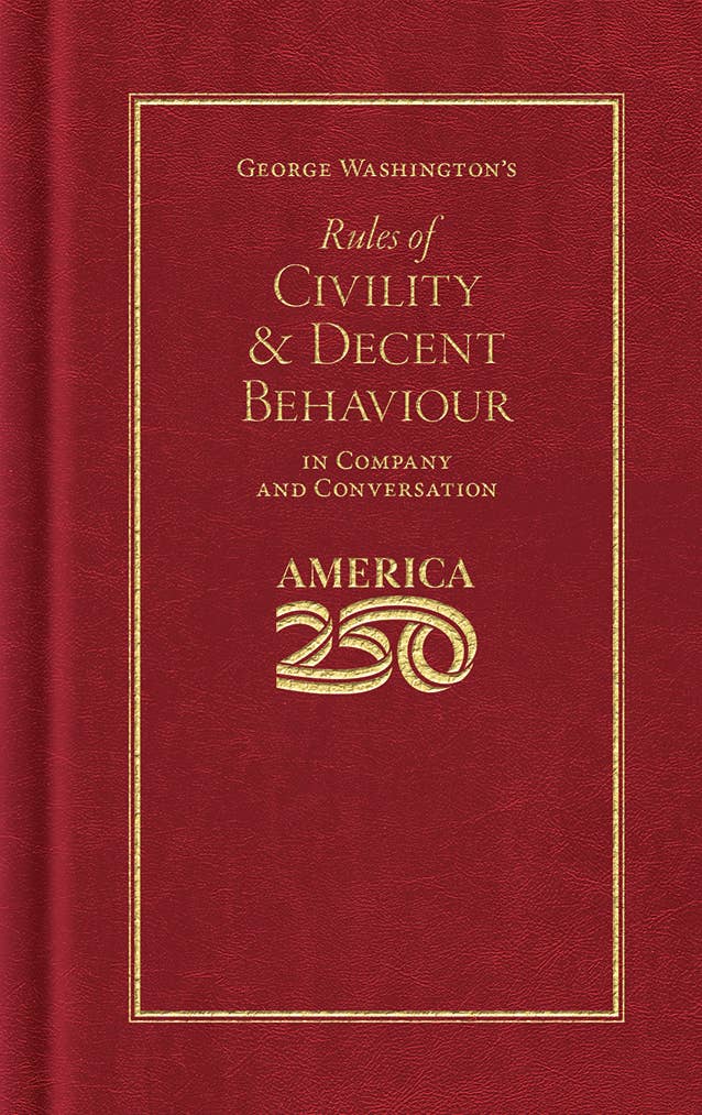 George Washington's Rules of Civility (250 edition)