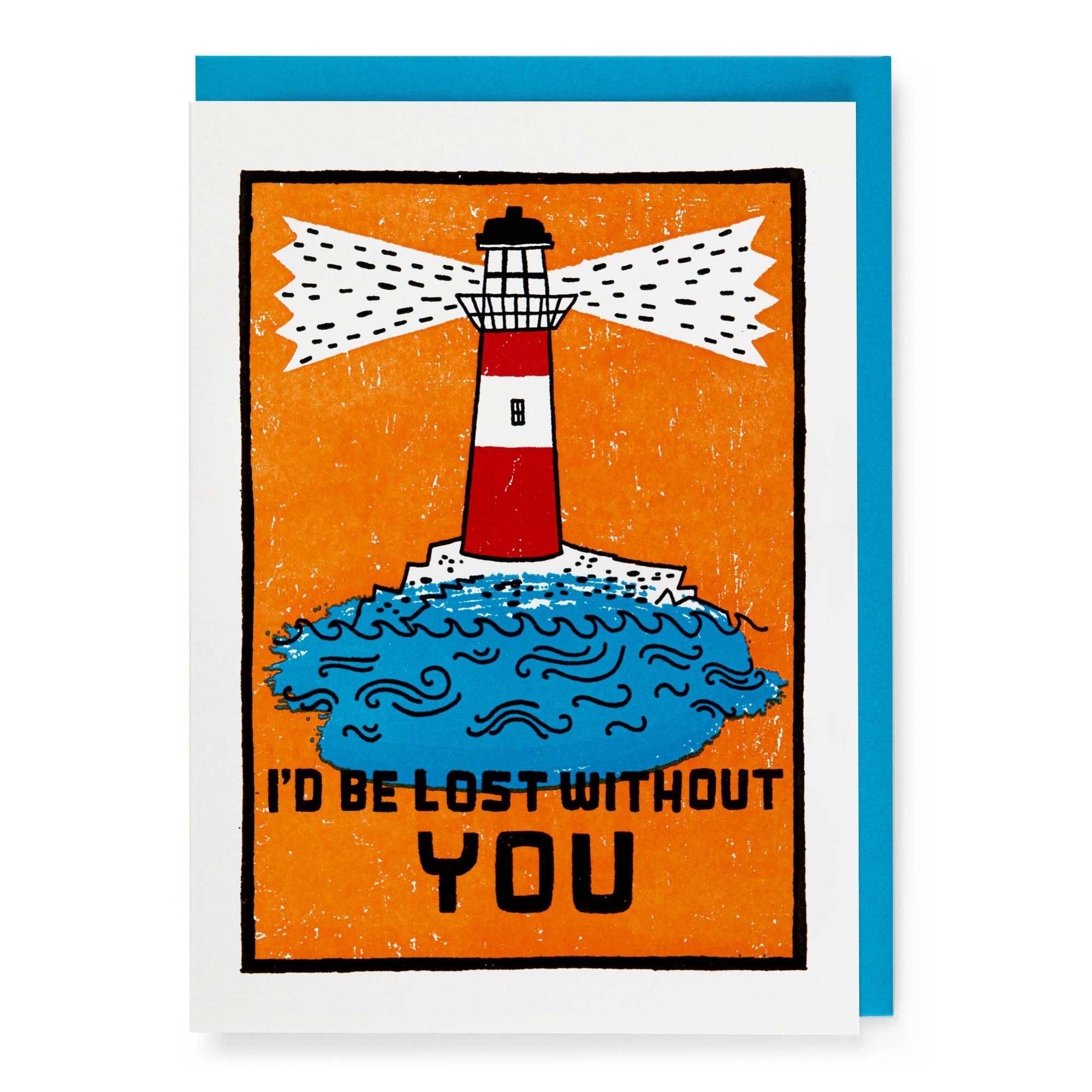 I'd Be Lost Without You | Greeting Card